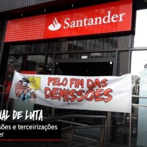 Leia mais sobre o artigo Bancários protestam contra demissões no Santander durante a pandemia