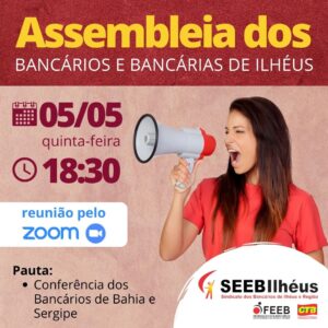 Leia mais sobre o artigo Edital de Assembleia:  Eleição de delegados para a 24° Conferência dos Bancários da Bahia e Sergipe