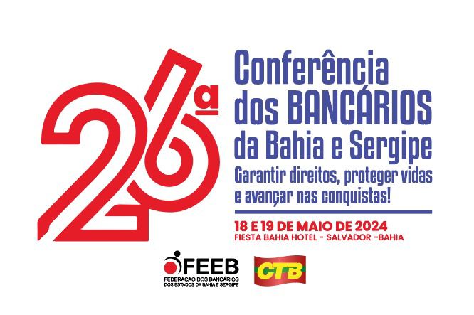 Leia mais sobre o artigo Abertas as Inscrições para a Conferência Estadual de Bancários de Bahia e Sergipe 2024