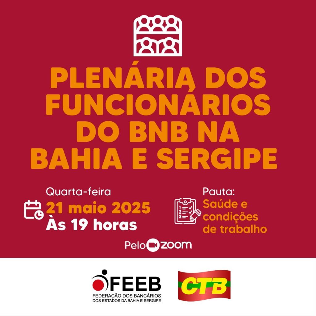 Leia mais sobre o artigo Plenária dos funcionários do BNB na Bahia e Sergipe será na quarta-feira