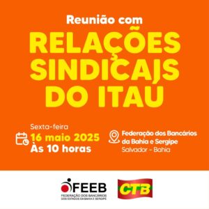 Leia mais sobre o artigo Feebbase e sindicatos se reúnem com o Itaú na sexta-feira