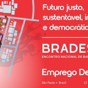 Leia mais sobre o artigo Encontro Nacional dos Funcionários do Bradesco acontece em 22 de agosto em São Paulo