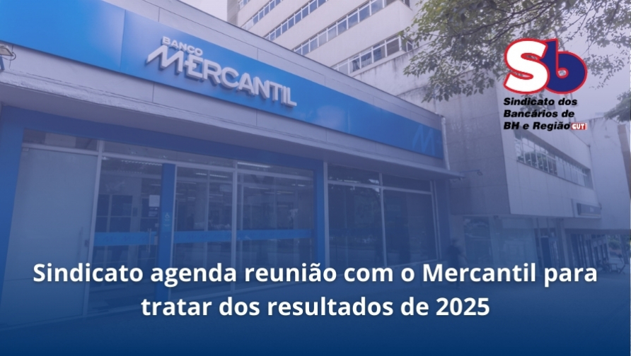 Leia mais sobre o artigo Após divulgação do lucro do Mercantil, Sindicato dos Bancários de BH e Região solicita reunião para esclarecer valores da PLR
