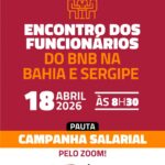 Encontro dos funcionários do BNB na Bahia e Sergipe será no dia 18 de abril